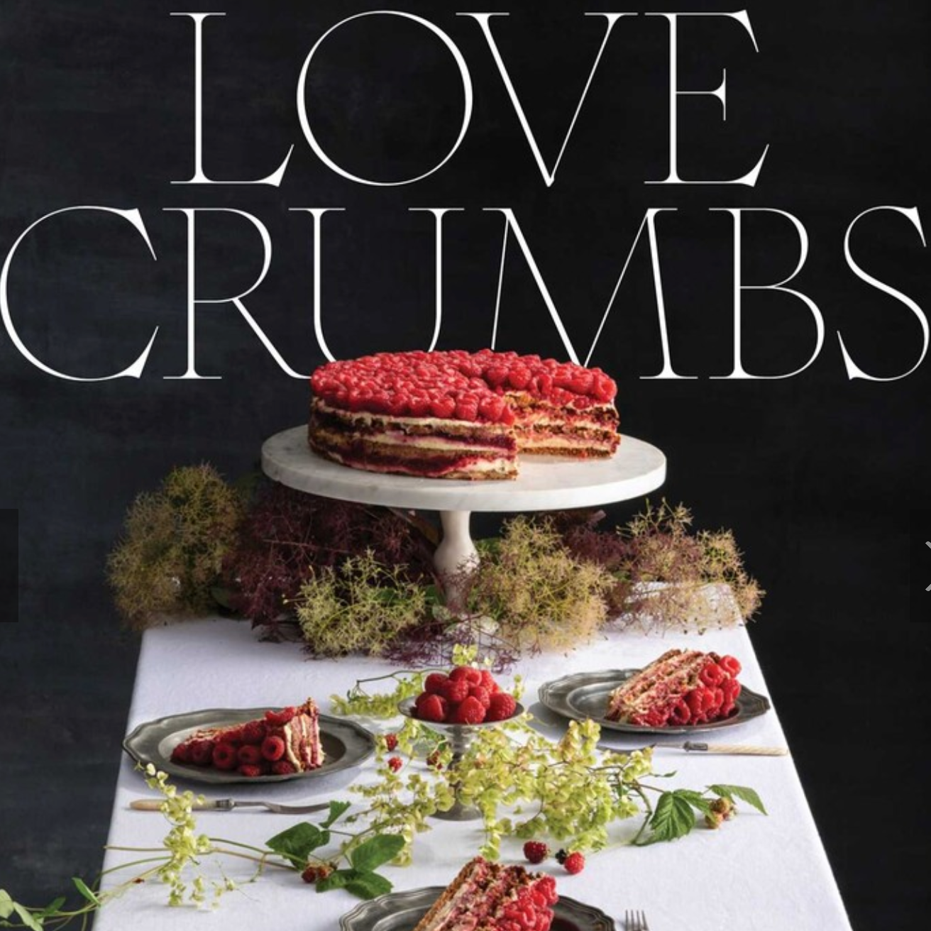 Love Crumbs by Nadine Ingram - Flour & Stone Bakery